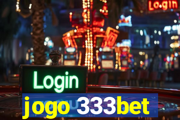 jogo 333bet
